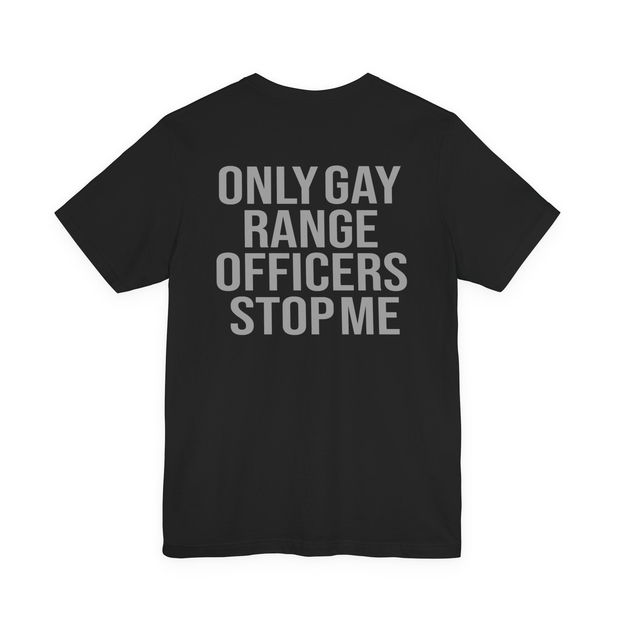 Only G Range Officers Stop Me